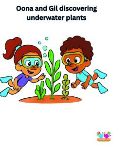 Oona and Gil discovering underwater plants