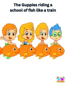 The Guppies riding a school of fish like a train