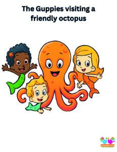 The Guppies visiting a friendly octopus who has lots of arms